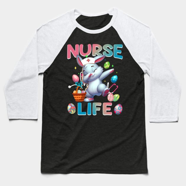 Cute Nurse Life Dabbing Easter Bunny Baseball T-Shirt by ttao4164